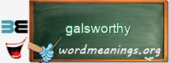 WordMeaning blackboard for galsworthy